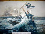 The last mooring